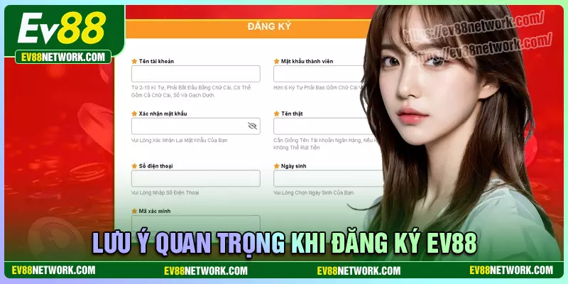 Một số lưu ý quan trọng khi đăng ký EV88 cần nắm rõ