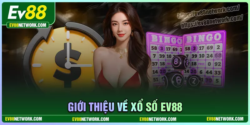 Những ưu điểm tuyệt vời khi chơi xổ số EV88