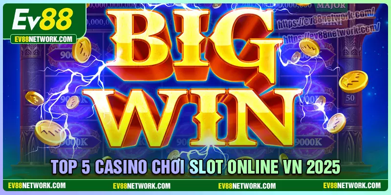 Những địa chỉ chơi slot online Việt Nam chất lượng 2025
