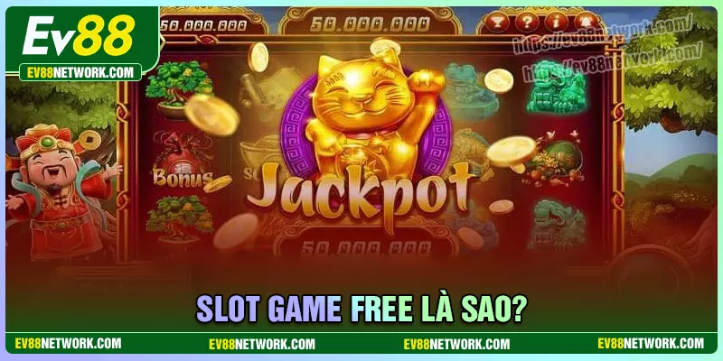 Slots Game Free là gì?
